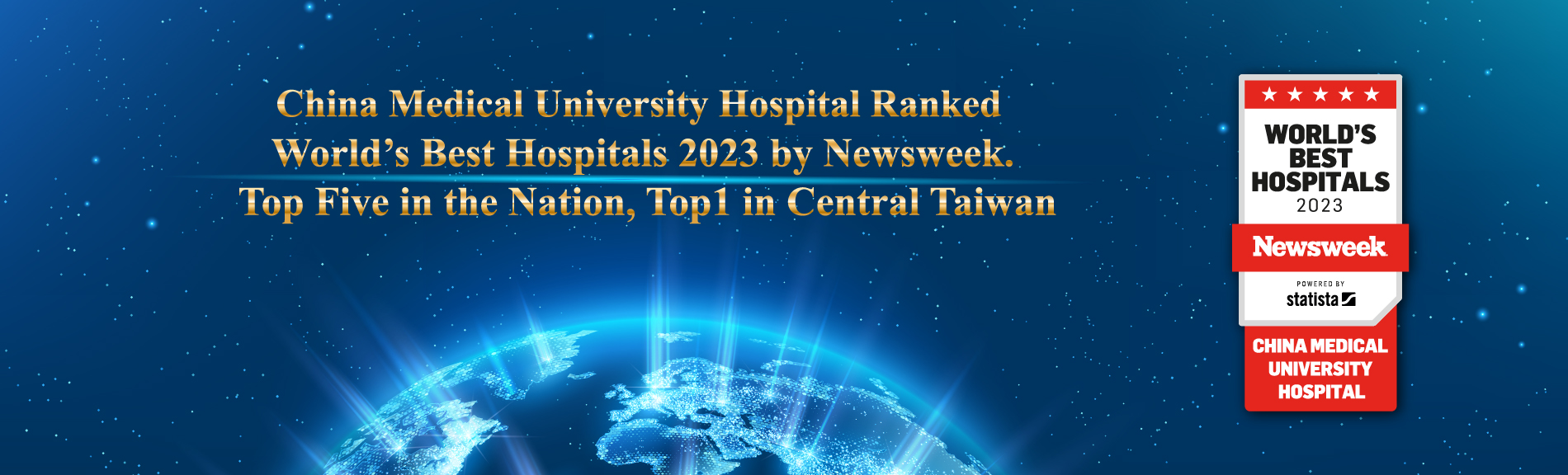 China Medial University Hospital Ranked World’s Best Hospitals 2023 by Newsweek.  Top Five in the Nation, Top1 in Central Taiwan